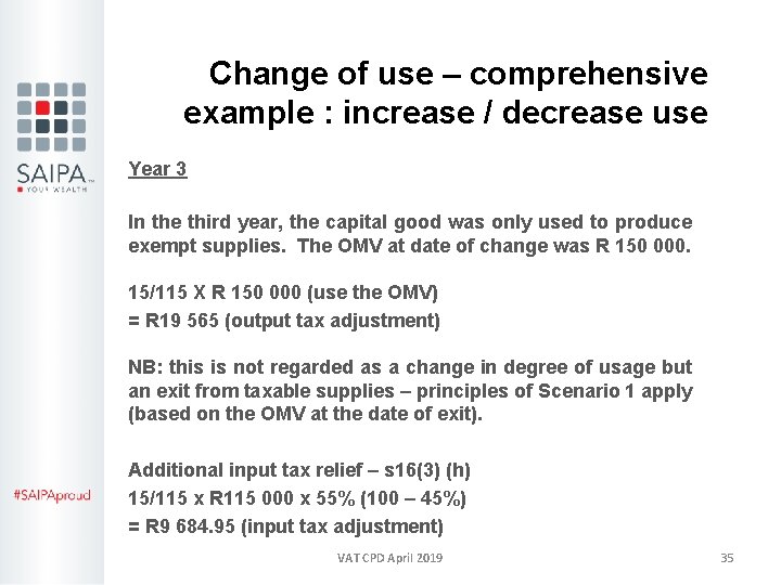 Change of use – comprehensive example : increase / decrease use Year 3 In