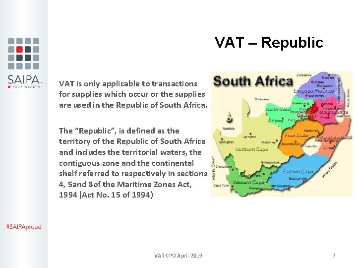 VAT – Republic VAT is only applicable to transactions for supplies which occur or