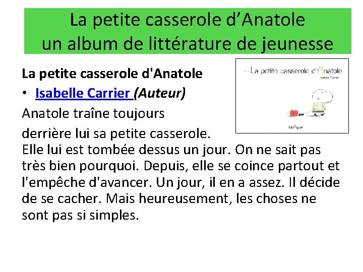 La petite casserole d’Anatole un album de littérature de jeunesse La petite casserole d'Anatole