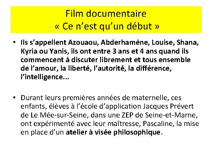 Film documentaire « Ce n’est qu’un début » • Ils s’appellent Azouaou, Abderhame ne,