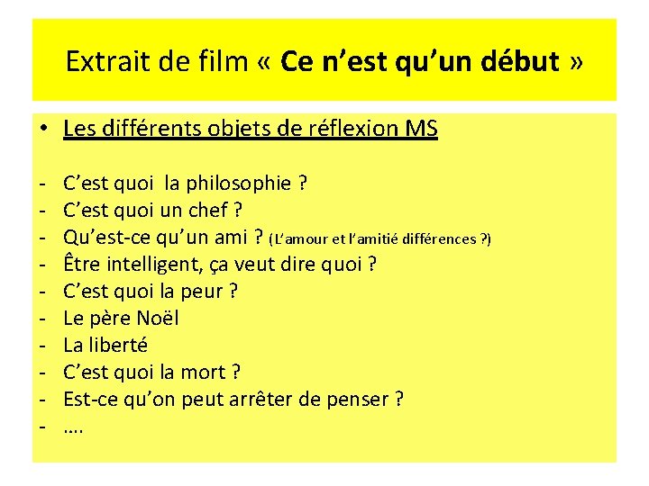 Extrait de film « Ce n’est qu’un début » • Les différents objets de