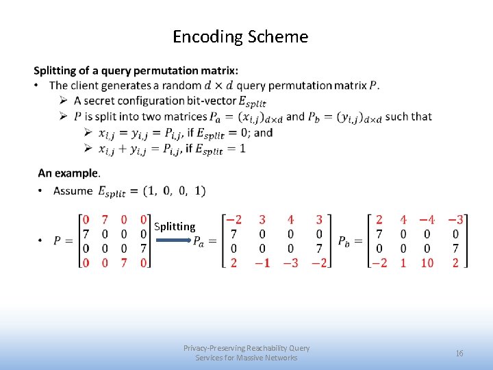 Encoding Scheme Splitting Privacy-Preserving Reachability Query Services for Massive Networks 16 