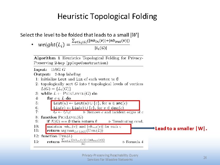 Heuristic Topological Folding Lead to a smaller |W|. Privacy-Preserving Reachability Query Services for Massive