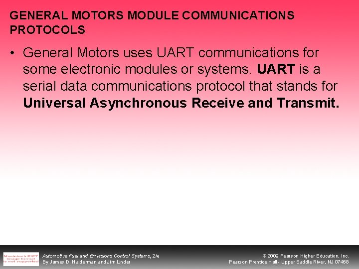 GENERAL MOTORS MODULE COMMUNICATIONS PROTOCOLS • General Motors uses UART communications for some electronic