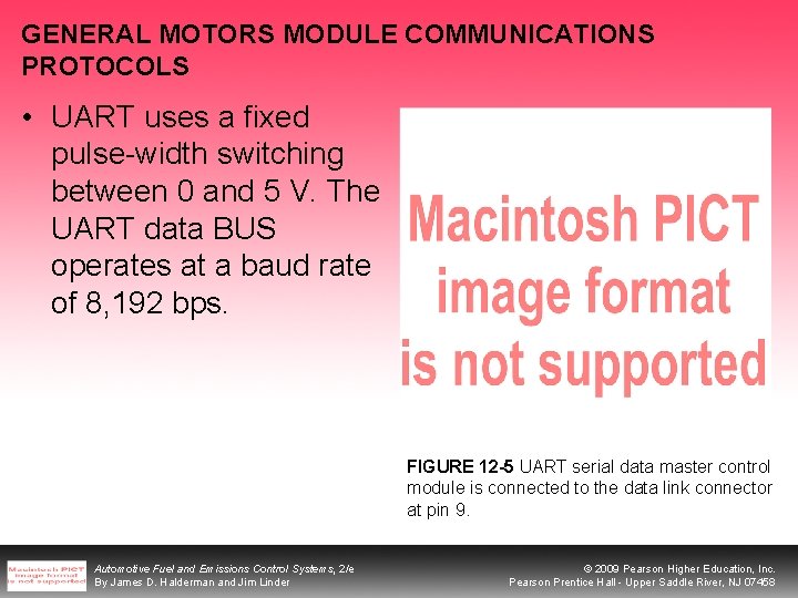 GENERAL MOTORS MODULE COMMUNICATIONS PROTOCOLS • UART uses a fixed pulse-width switching between 0