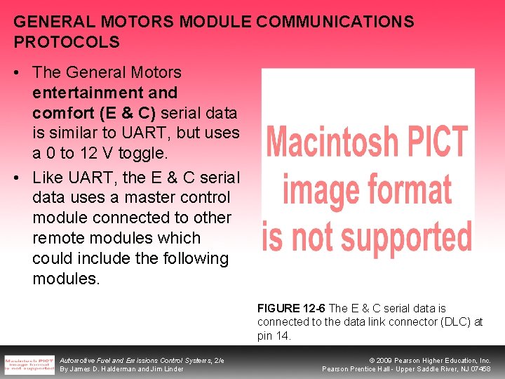 GENERAL MOTORS MODULE COMMUNICATIONS PROTOCOLS • The General Motors entertainment and comfort (E &