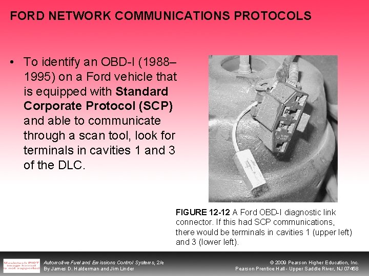 FORD NETWORK COMMUNICATIONS PROTOCOLS • To identify an OBD-I (1988– 1995) on a Ford