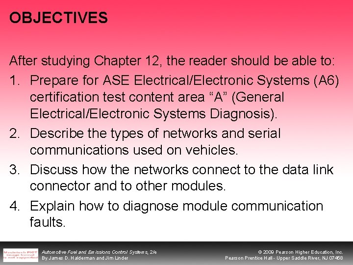OBJECTIVES After studying Chapter 12, the reader should be able to: 1. Prepare for