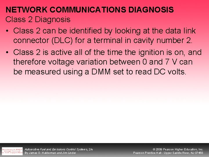 NETWORK COMMUNICATIONS DIAGNOSIS Class 2 Diagnosis • Class 2 can be identified by looking