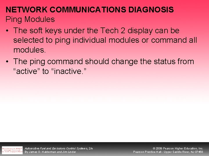 NETWORK COMMUNICATIONS DIAGNOSIS Ping Modules • The soft keys under the Tech 2 display