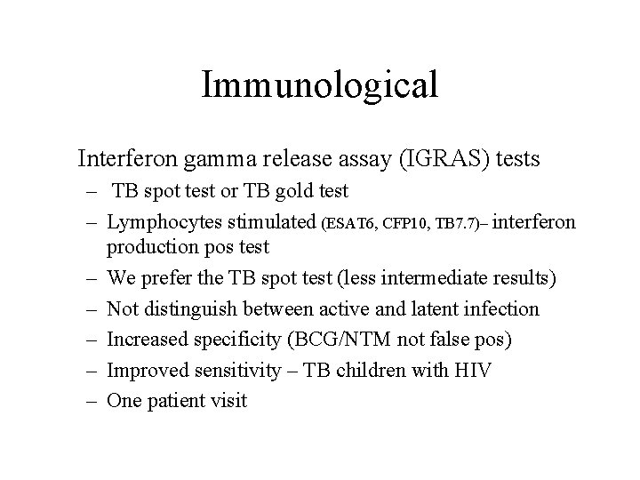 Immunological Interferon gamma release assay (IGRAS) tests – TB spot test or TB gold