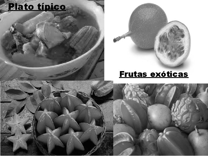 Plato típico Frutas exóticas 