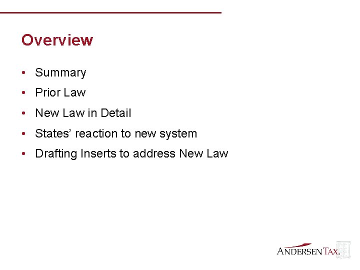 Overview • Summary • Prior Law • New Law in Detail • States’ reaction