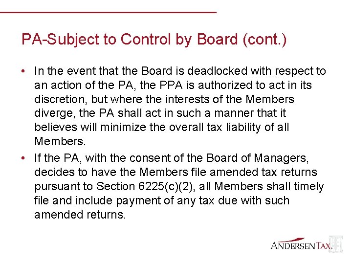 PA-Subject to Control by Board (cont. ) • In the event that the Board