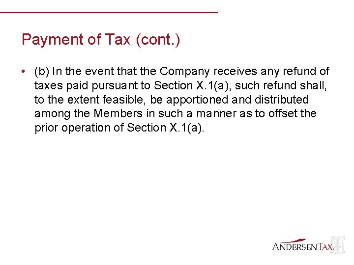 Payment of Tax (cont. ) • (b) In the event that the Company receives