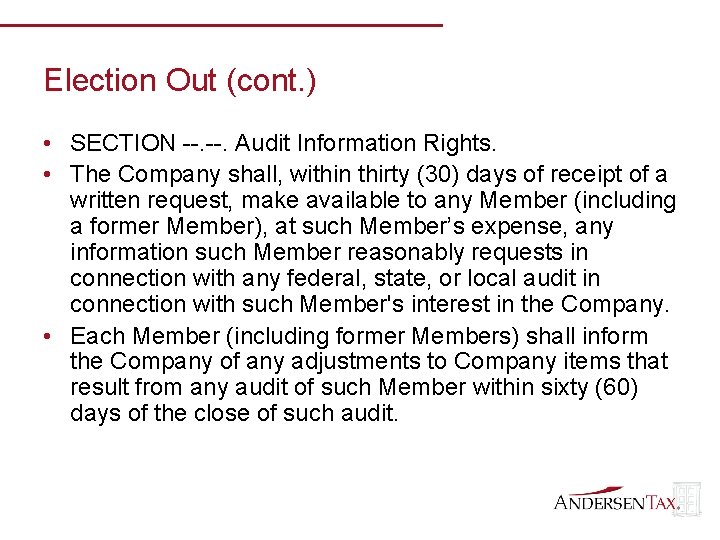 Election Out (cont. ) • SECTION --. Audit Information Rights. • The Company shall,