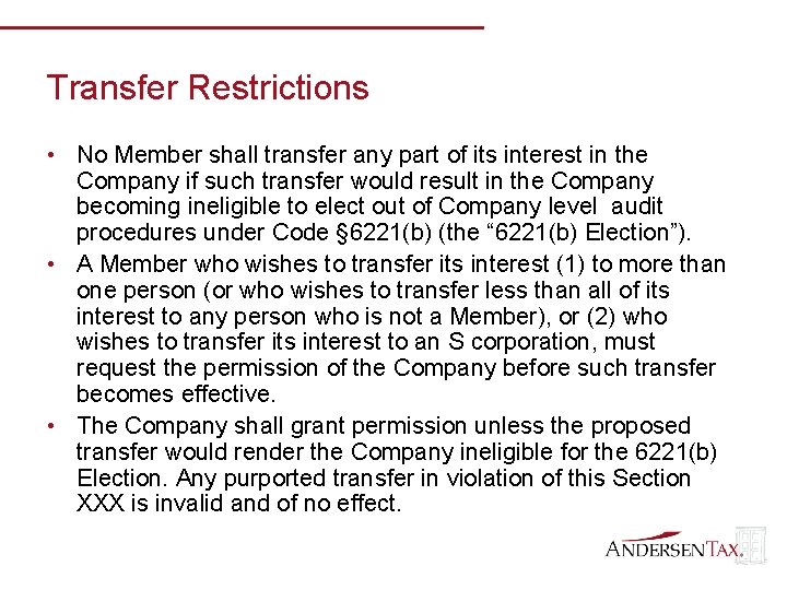 Transfer Restrictions • No Member shall transfer any part of its interest in the