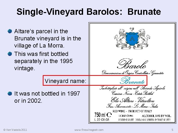 Single-Vineyard Barolos: Brunate Altare’s parcel in the Brunate vineyard is in the village of