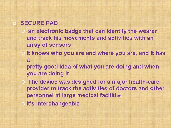  SECURE PAD an electronic badge that can identify the wearer and track his