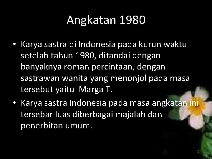 Angkatan 1980 • Karya sastra di Indonesia pada kurun waktu setelah tahun 1980, ditandai