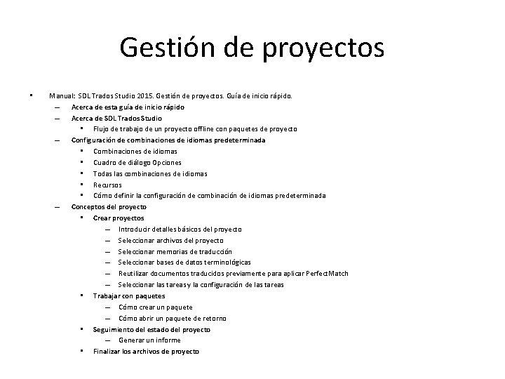 Gestión de proyectos • Manual: SDL Trados Studio 2015. Gestión de proyectos. Guía de