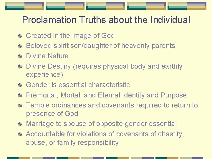 Proclamation Truths about the Individual Created in the image of God Beloved spirit son/daughter