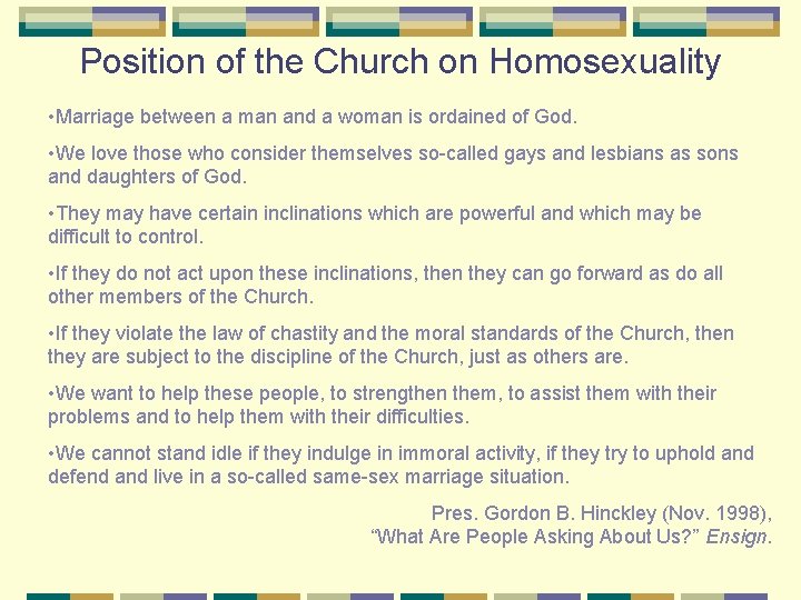 Position of the Church on Homosexuality • Marriage between a man and a woman