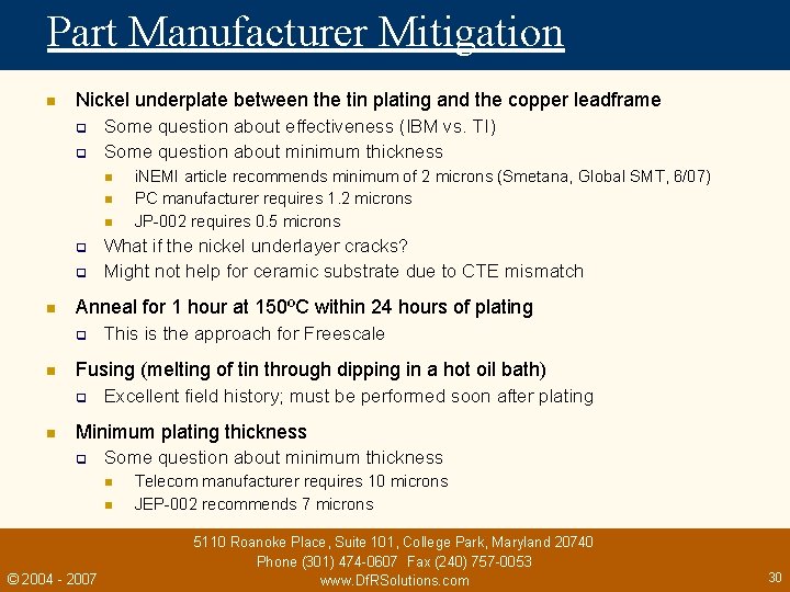 Part Manufacturer Mitigation n Nickel underplate between the tin plating and the copper leadframe