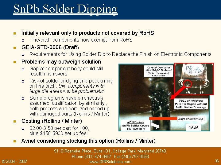 Sn. Pb Solder Dipping n Initially relevant only to products not covered by Ro.