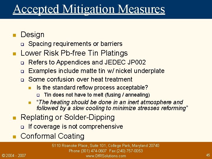 Accepted Mitigation Measures n Design q n Spacing requirements or barriers Lower Risk Pb-free