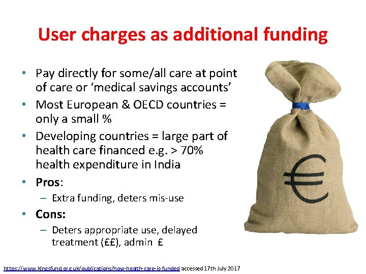 User charges as additional funding • Pay directly for some/all care at point of