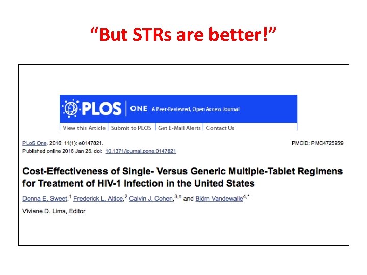 “But STRs are better!” 