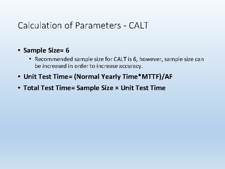 Calculation of Parameters - CALT • Sample Size= 6 • Recommended sample size for