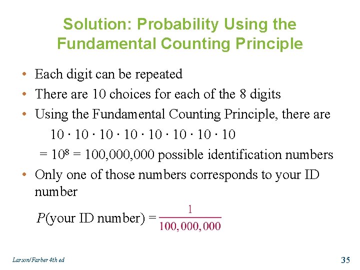 Solution: Probability Using the Fundamental Counting Principle • Each digit can be repeated •