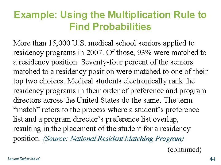 Example: Using the Multiplication Rule to Find Probabilities More than 15, 000 U. S.