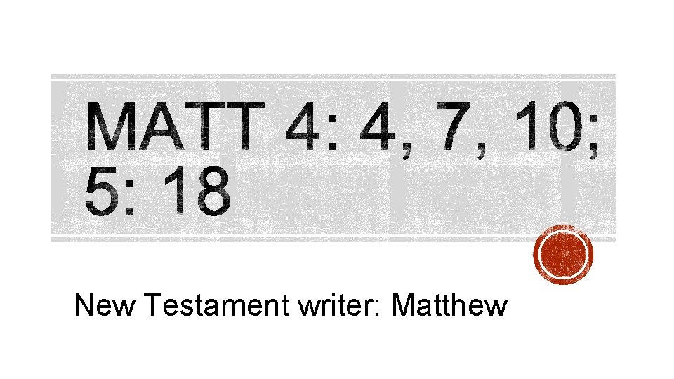 New Testament writer: Matthew 