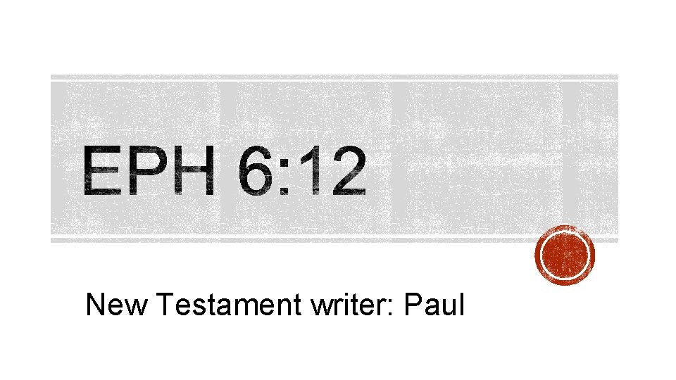 New Testament writer: Paul 