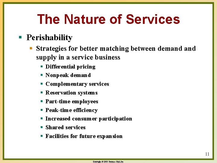 The Nature of Services § Perishability § Strategies for better matching between demand supply