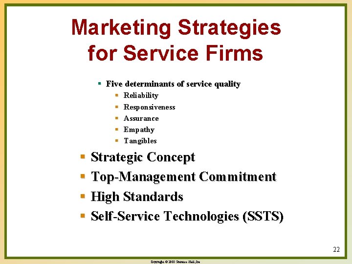 Marketing Strategies for Service Firms § Five determinants of service quality § § §