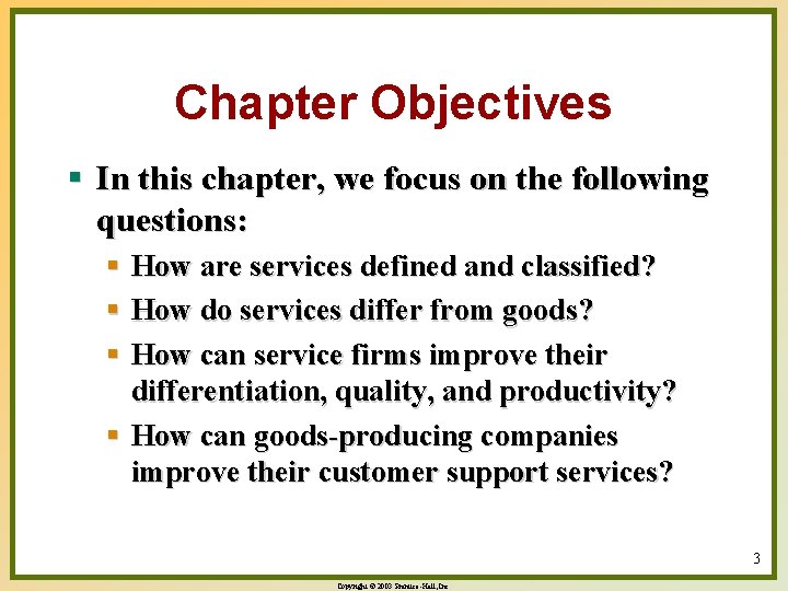 Chapter Objectives § In this chapter, we focus on the following questions: § How