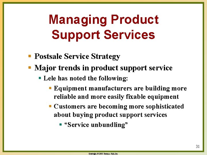 Managing Product Support Services § Postsale Service Strategy § Major trends in product support