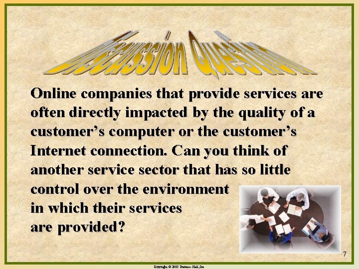 Online companies that provide services are often directly impacted by the quality of a