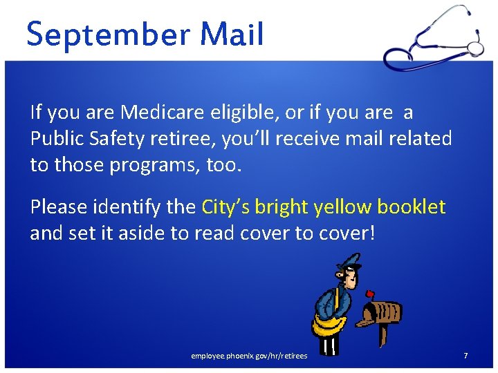 September Mail If you are Medicare eligible, or if you are a Public Safety