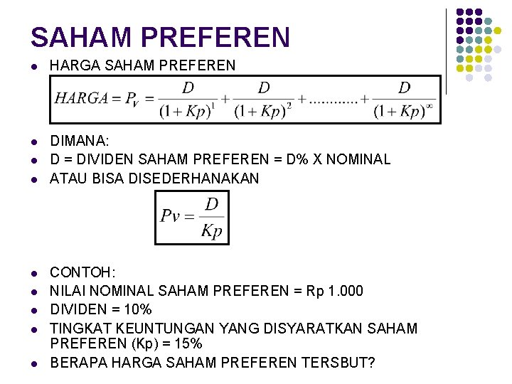 SAHAM PREFEREN l HARGA SAHAM PREFEREN l DIMANA: D = DIVIDEN SAHAM PREFEREN =