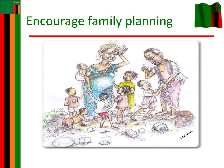 Encourage family planning 