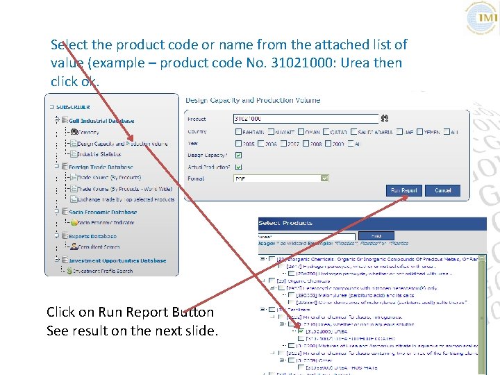 Select the product code or name from the attached list of value (example –