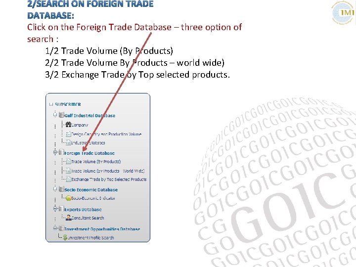 Click on the Foreign Trade Database – three option of search : 1/2 Trade