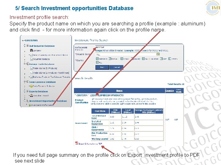 5/ Search Investment opportunities Database Investment profile search: Specify the product name on which