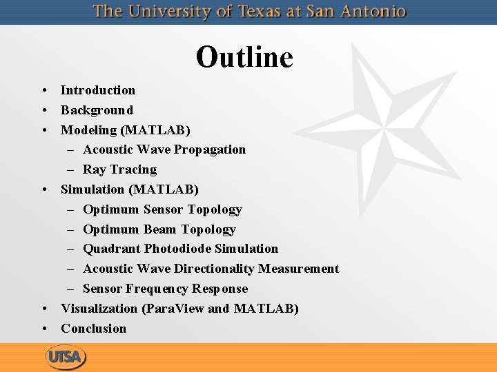 Outline • Introduction • Background • Modeling (MATLAB) – Acoustic Wave Propagation – Ray