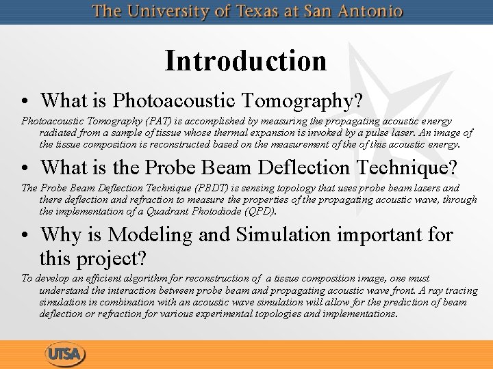 Introduction • What is Photoacoustic Tomography? Photoacoustic Tomography (PAT) is accomplished by measuring the
